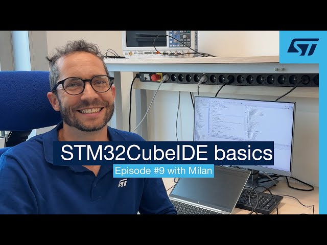 Discover STM32CubeIDE with our STM32 expert