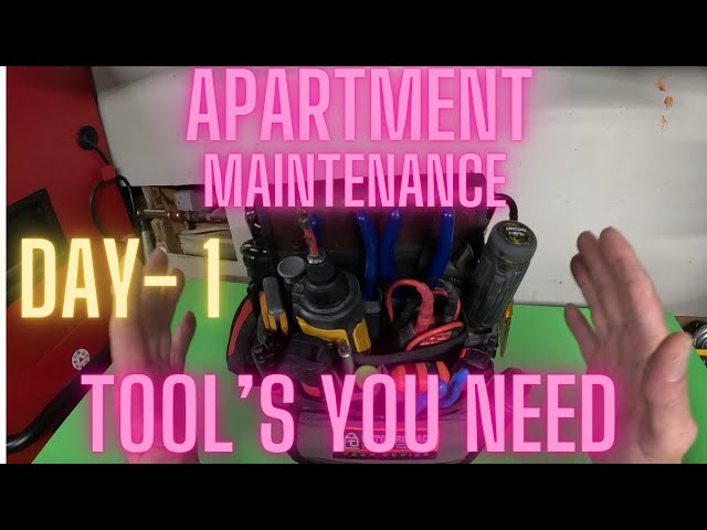First Day doing apartment Maintenance the tool's you need