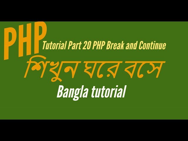 Learn PHP full  Bangla Tutorial Part 20 HD PHP Break and Continue