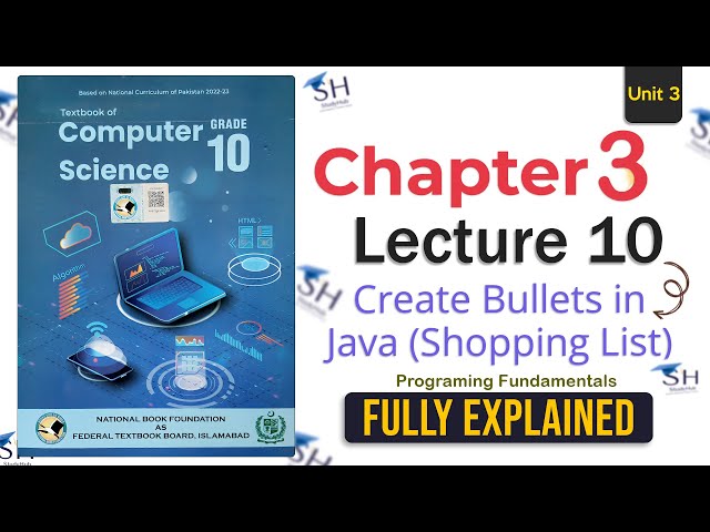 Computer Science Class 10 • Chapter 3 – Lecture 10: Creating Bulleted Lists in Java (NBF)