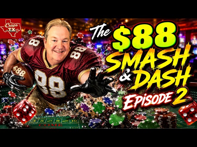 The $88 Smash & Dash - ep. 2, a few more rolls won't hurt.....will it?