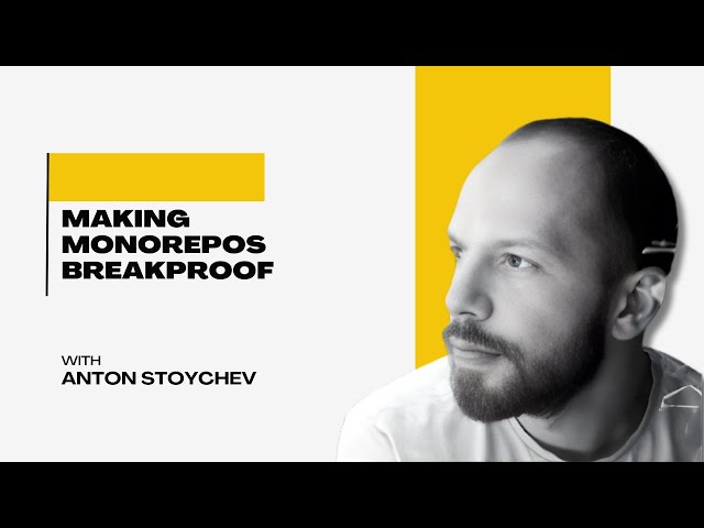 Making Monorepos Breakproof with Anton Stoychev - JSJ 694
