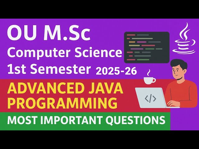 OU M.Sc 1st Semester Computer Science | Advanced Java Programming | Most Important Questions 2025-26