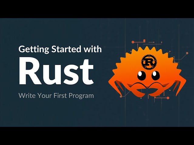 Learn Rust in 10 Minutes: From Install to Hello World