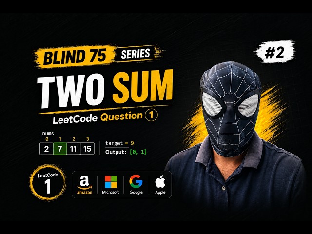 Blind 75-2 | Two Sum | 2 Approaches | Amazon | Google | Microsoft | Apple