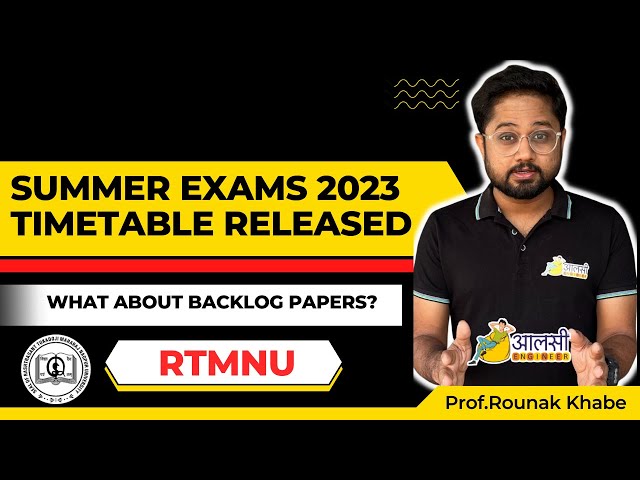 Summer Exams 2023 Timetable RELEASED! #RTMNU | Nagpur University | Aalsi Engineer | Rounak sir