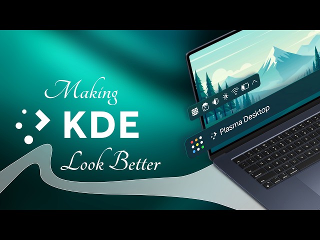 Modernizing KDE Plasma 6 | KDE Customization 