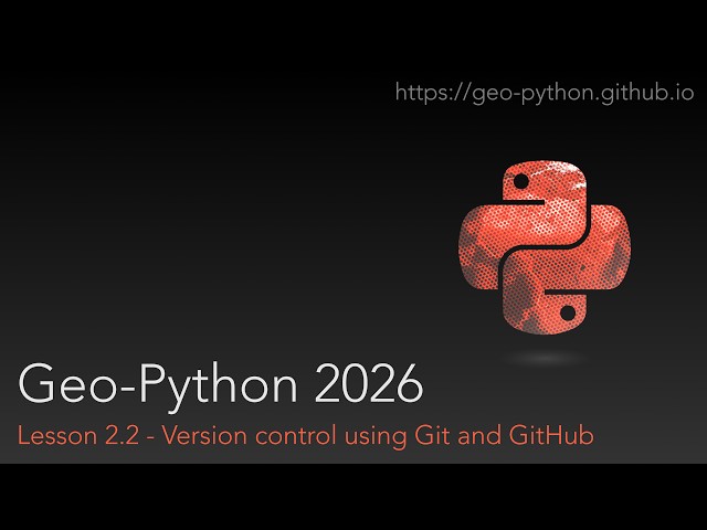 Geo-Python 2026 Lesson 2.2 - Version control with Git and GitHub