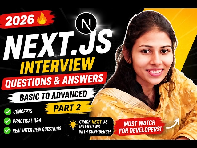 Next.js Interview Questions & Answers 2026 🔥 | Basic to Advanced | Part 2