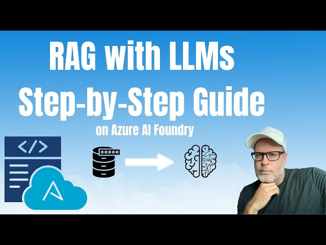Step-by-Step Guide to RAG with LLMs Using Azure AI Foundry