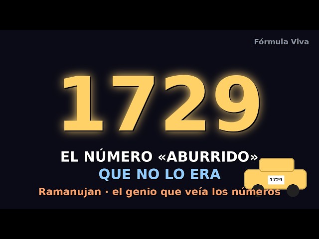El número «aburrido» que escondía un genio: 1729