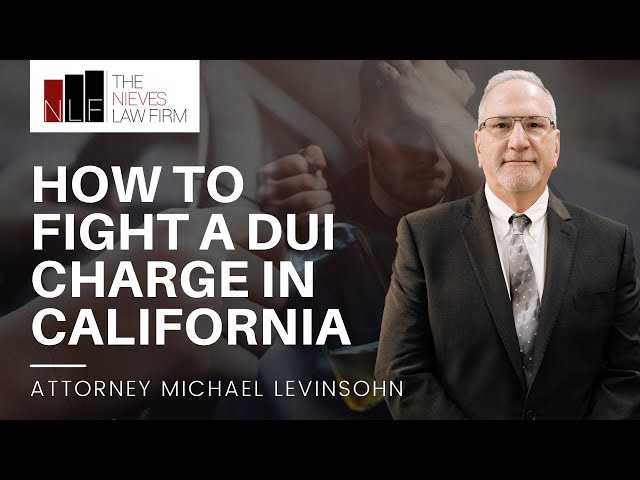 DUI Defense: How to Fight a DUI Charge in California | The Nieves Law Firm