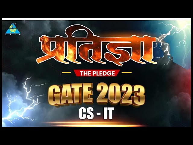 प्रतिज्ञा-THE PLEDGE || GATE 2023 || CS-IT || All Information || By Yadunath Pathak Sir Sir