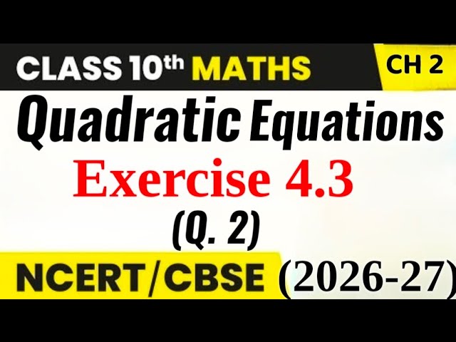 Class 10th Maths Chapter 4 | Quadratic Equations | Exercise 4.3 | CBSE/NCERT #fammathszone