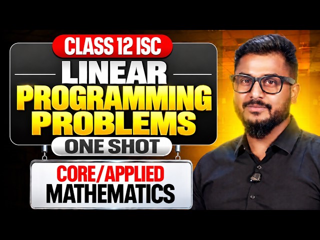 Linear Programming Problems Core/Applied Mathematics | ISC Class 12 | One shot | Yash Maheshwari