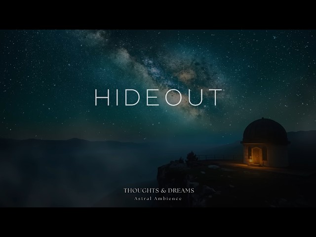 Hideout | Deep Meditative Ambient Music At the Edge of the World [CALM MODE: ON]