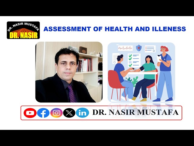📚 Assessment of Health and Illness | Complete Lecture