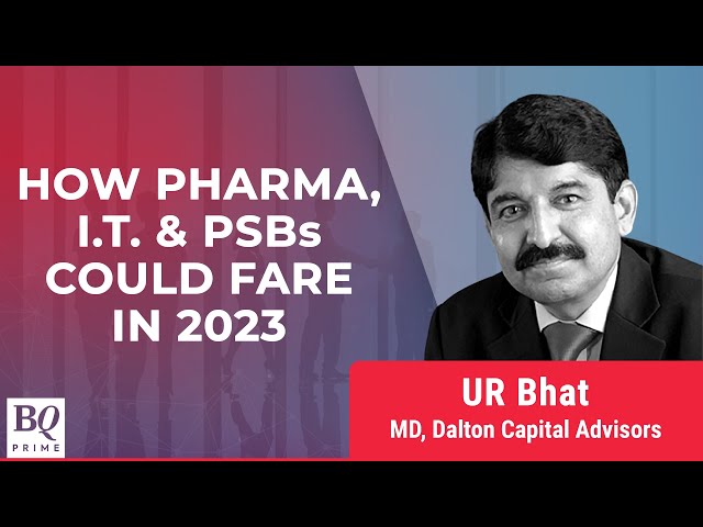 UR Bhat Shares His Views On Pharma, I.T., & PSU Banks | BQ Prime
