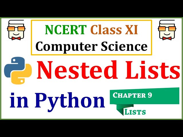 Nested Lists in Python: NCERT Class 11 Computer Science with Python