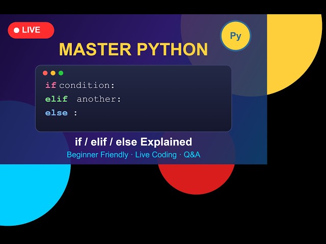 LIVE Python If-Else-Elif Explained With Coding Question | Conditional Statements for Beginners #live