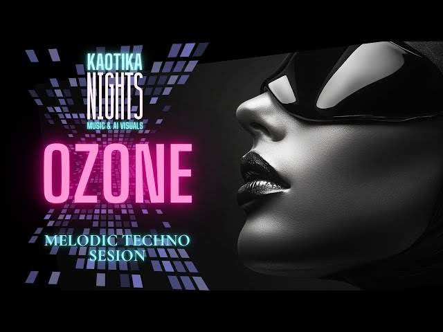 OZONE – Melodic Techno & Hypnotic Visuals