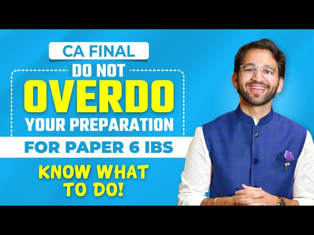 CA Final Paper 6 IBS: The Right Way to Prepare | Your CA Buddy | ICAI | CA Shubham Singhal