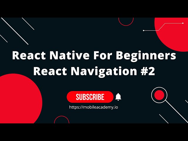 React Native For Beginners -  React Navigation #2