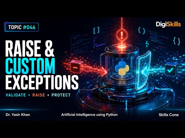 Raising Exceptions: raise Keyword | Artificial Intelligence using Python Topic #046 - Skills Cone