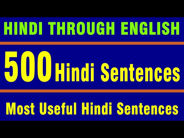 500 Hindi Sentences - Learn Hindi through English #spokenhindi #hindiphrases #learnhindi