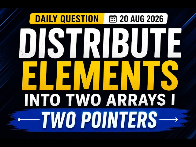 LeetCode Daily Question | 3069. Distribute Elements Into Two Arrays I | Array+Two Pointers(Easy)