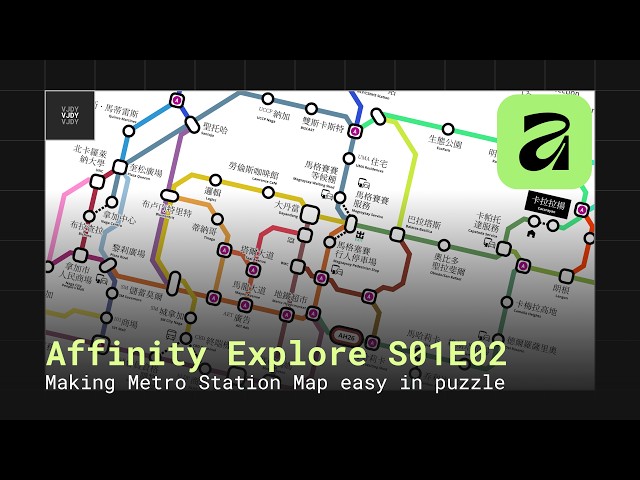 Affinity Explore S01E02: Making Metro Station Map easy in puzzle!
