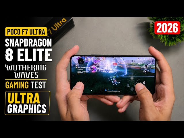 Poco F7 Ultra Snapdragon 8 Elite Wuthering Waves Gaming Test in 2026!