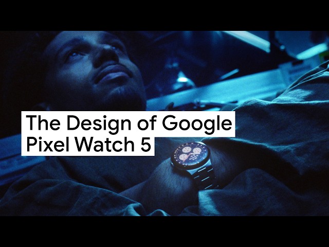 The Design of Google Pixel Watch 5