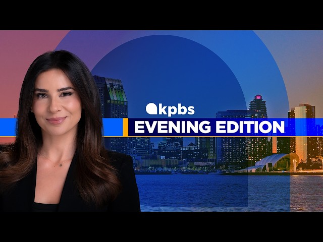 KPBS Evening Edition - Thursday, August 20, 2026