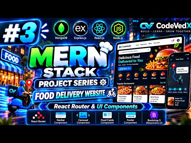 #3 MERN Stack Project Series | React Router & UI Components | Food Delivery App | CodeVedX