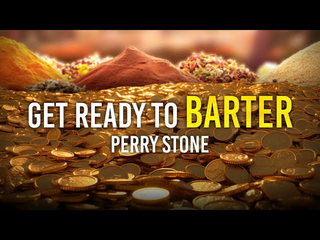 Get Ready To Barter | Perry Stone