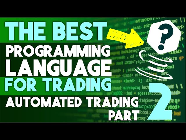 The BEST Programming Language For TRADING (Automated Trading Part 2: )