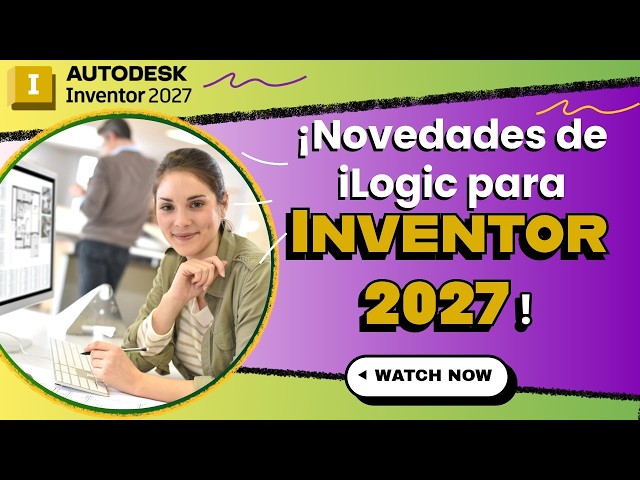 Novedades de iLogic Codeblocks en Autodesk Inventor 2027