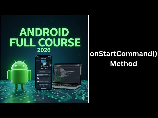 (493) onStartCommand() Method in Android | Service Lifecycle | Kotlin | Complete Android Course