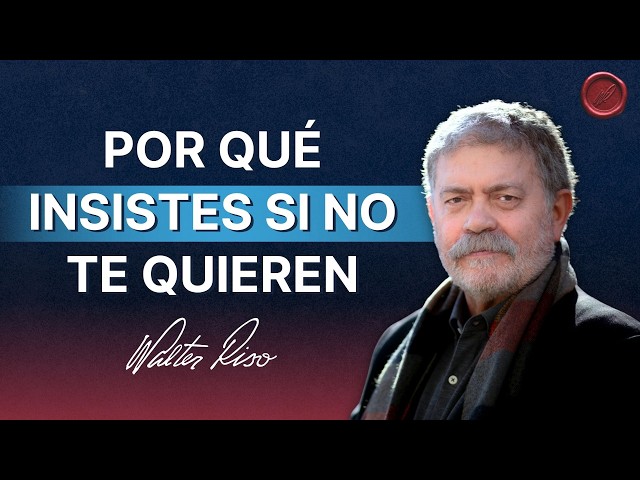 Why the hell do you insist on a bad relationship - Walter Riso | Official