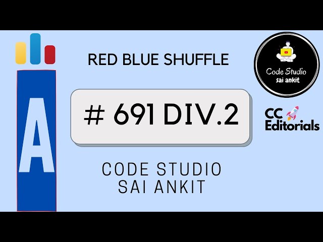 Codeforces #691 Div. 2 | Red Blue Shuffle | Codeforces Editorials/Tutorials - CC Editorial Series