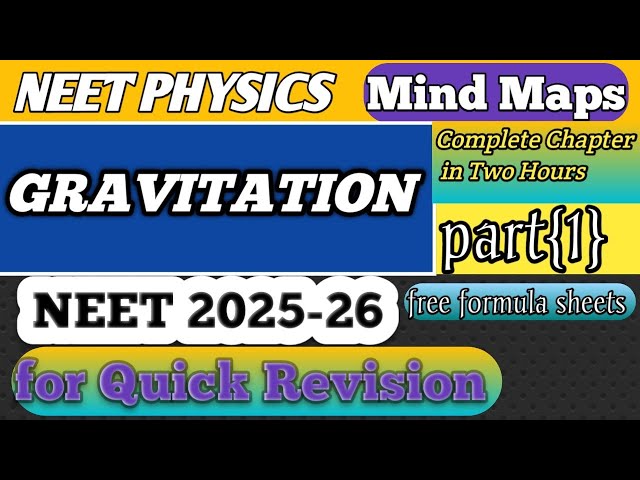 GRAVITATION Mind Map (Part-1) | GRAVITATION One Shot | NEET 2025 | NEET Physics Formulas | Edleknow