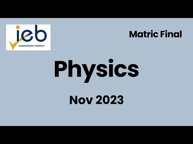 Grade 12 IEB Physics - November 2023
