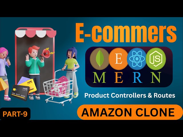 Part 9: Product controllers & routes | Backend | Amazon Clone Full-Stack MERN Tutorial