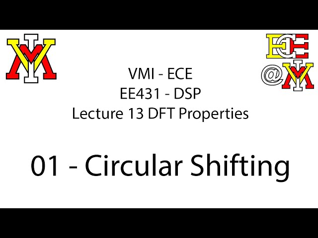 EE431 - 13 DFT Properties - 01 Circular Shifting