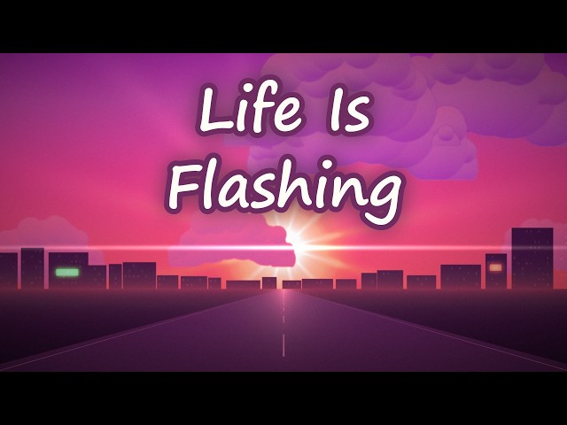 Life Is Flashing Before Your Eyes (Official Lyric Video)life is flashing