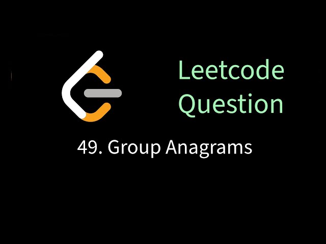Leetcode 49 - Group Anagrams | Solving leetcode problems using Go