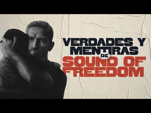 Truths and Lies About Sound of Freedom