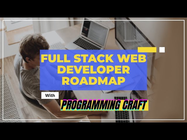 Complete Full Stack Web Developer Roadmap (2023 Edition)