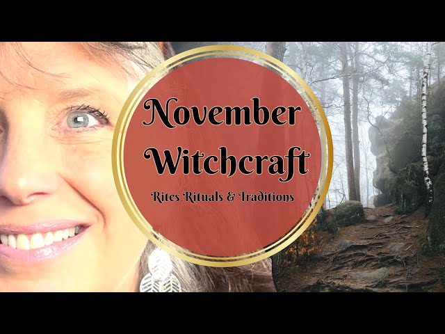 Witchcraft for November || Online Witch's Almanac || Rites Rituals and Traditions